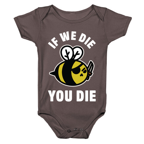 If We Die You Die Baby One-Piece