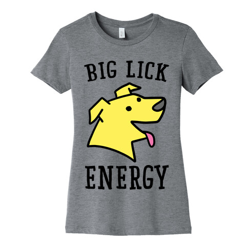 Big Lick Energy  Womens T-Shirt