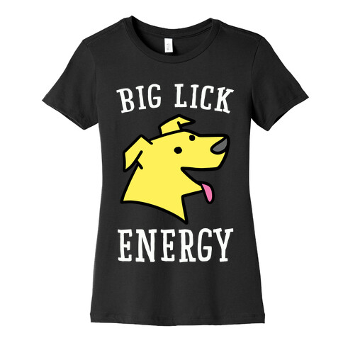 Big Lick Energy  Womens T-Shirt