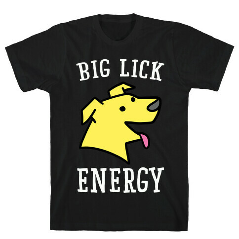 Big Lick Energy  T-Shirt