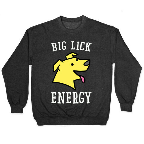 Big Lick Energy  Pullover