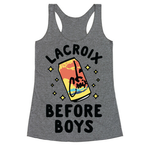 LaCroix Before Boys Racerback Tank Top