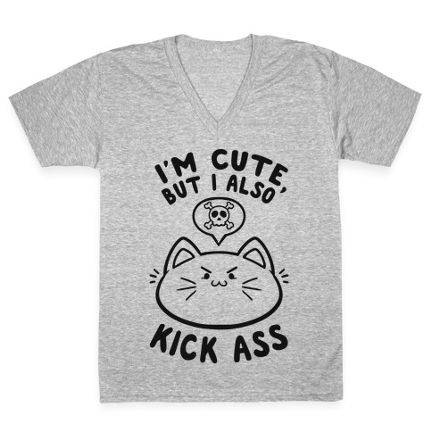 I'm Cute, But I Also Kick Ass V-Neck Tee Shirt