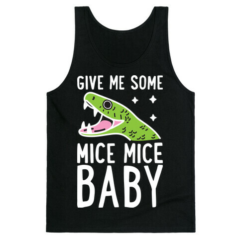 Give Me Some Mice Mice Baby Snake Tank Top