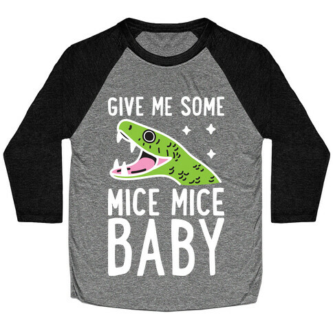 Give Me Some Mice Mice Baby Snake Baseball Tee