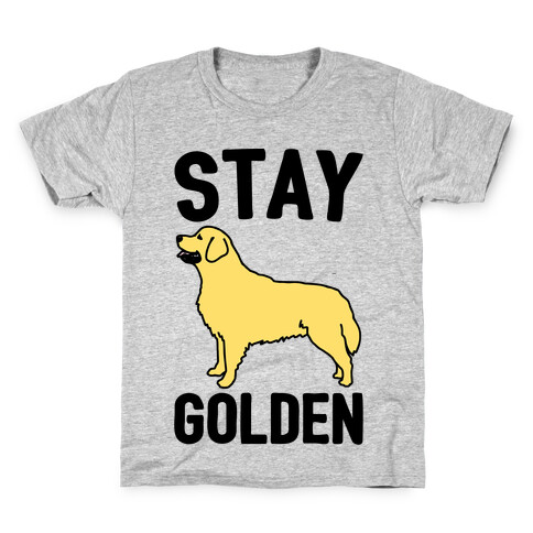 Stay Golden Golden Retriever  Kids T-Shirt