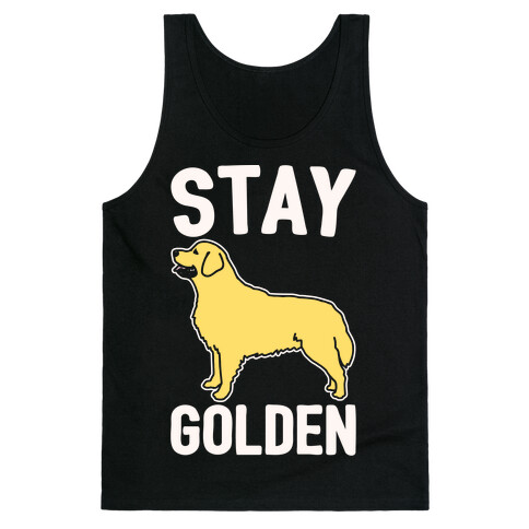 Stay Golden Golden Retriever White Print Tank Top
