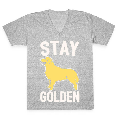 Stay Golden Golden Retriever White Print V-Neck Tee Shirt