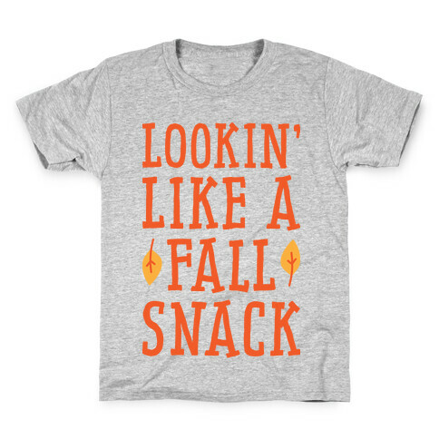 Lookin' Like A Fall Snack Kids T-Shirt