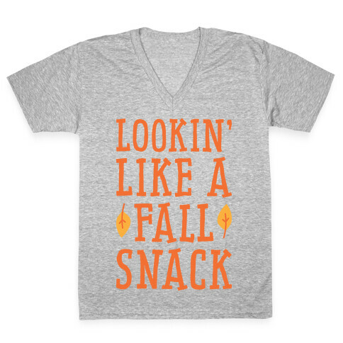 Lookin' Like A Fall Snack V-Neck Tee Shirt