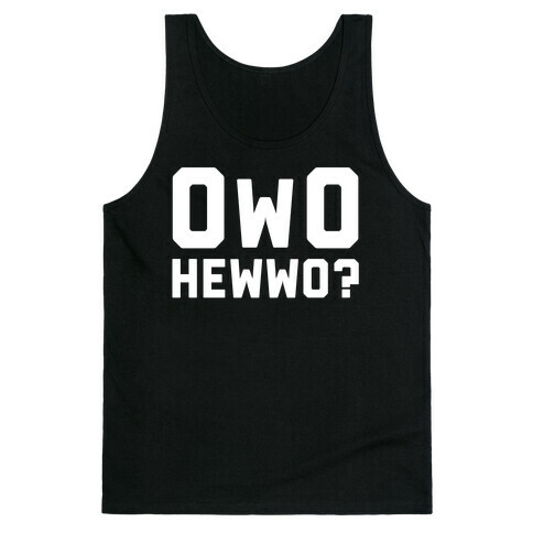 Hewwo? 0w0 Tank Top