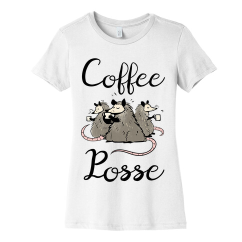 Coffee Posse Womens T-Shirt