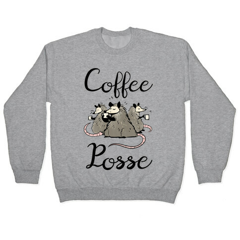 Coffee Posse Pullover