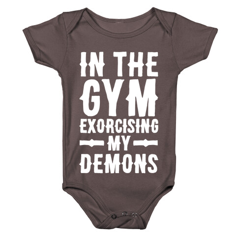 In The Gym Exorcising My Demons White Print Baby One-Piece