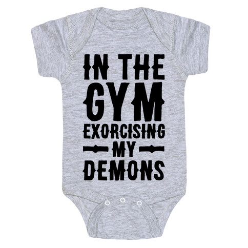 In The Gym Exorcising My Demons  Baby One-Piece