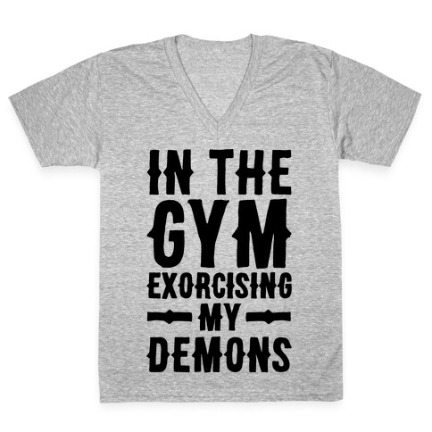 In The Gym Exorcising My Demons  V-Neck Tee Shirt
