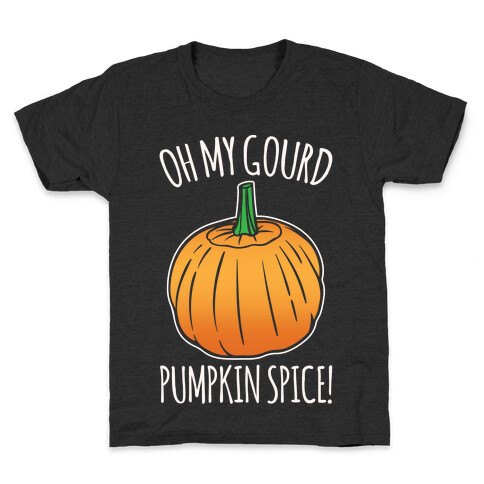 Oh My Gourd Pumpkin Spice White Print Kids T-Shirt