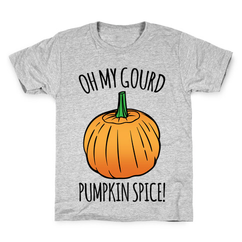 Oh My Gourd Pumpkin Spice  Kids T-Shirt