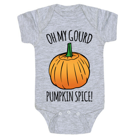 Oh My Gourd Pumpkin Spice  Baby One-Piece