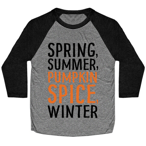 Spring Summer Pumpkin Spice Winter Baseball Tee