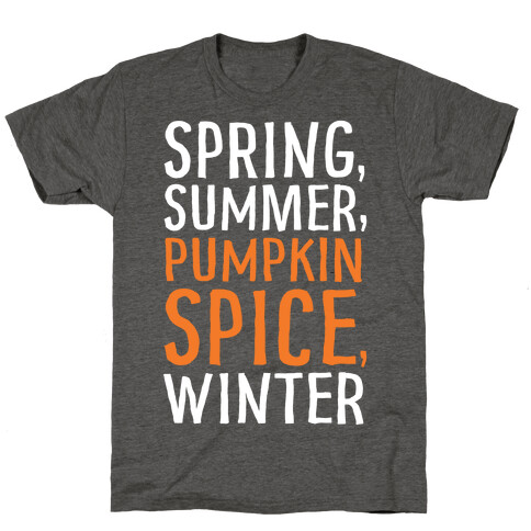 Spring Summer Pumpkin Spice Winter T-Shirt