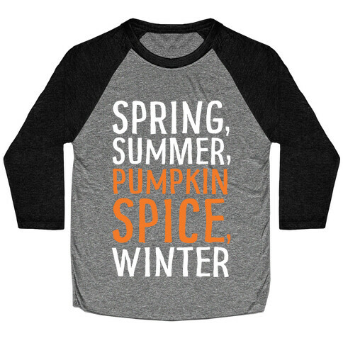 Spring Summer Pumpkin Spice Winter Baseball Tee
