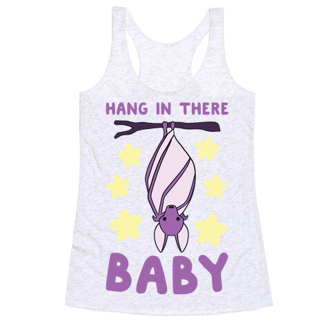 Hang In There, Baby - Bat  Racerback Tank Top