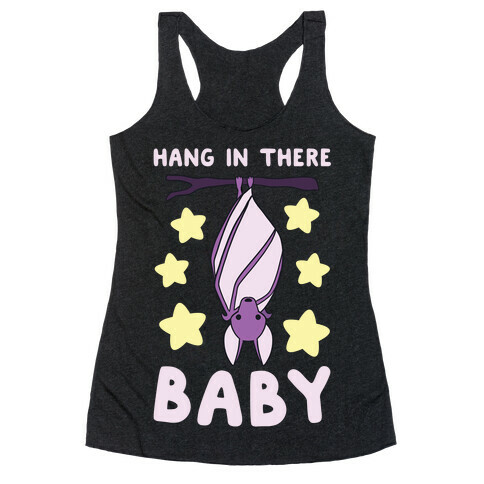 Hang In There, Baby - Bat  Racerback Tank Top