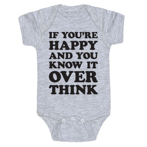 If You're Happy And You Know It Overthink Baby One-Piece