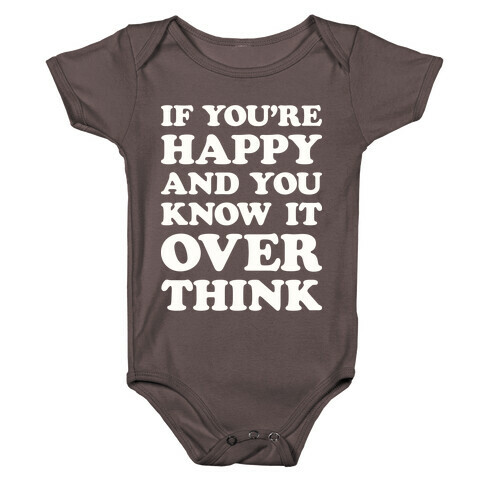 If You're Happy And You Know It Overthink Baby One-Piece