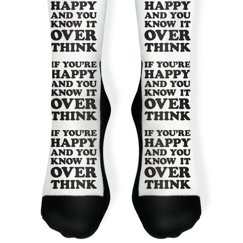 If You're Happy And You Know It Overthink Sock