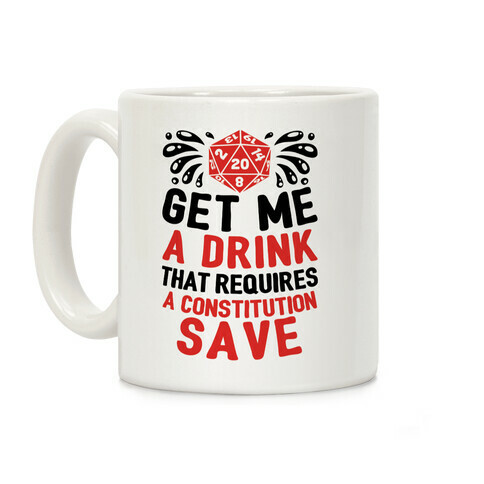 Get Me A Drink That Requires A Constitution Save Coffee Mug