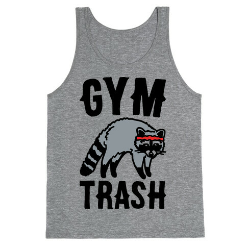 Gym Trash Raccoon  Tank Top