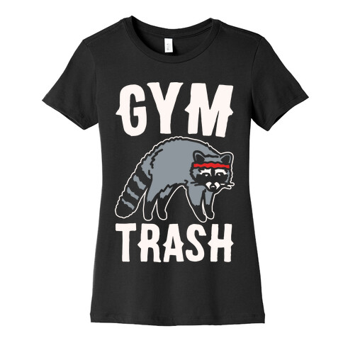 Gym Trash Raccoon White Print Womens T-Shirt