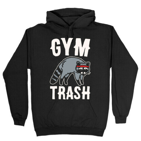Gym Trash Raccoon White Print Hooded Sweatshirt