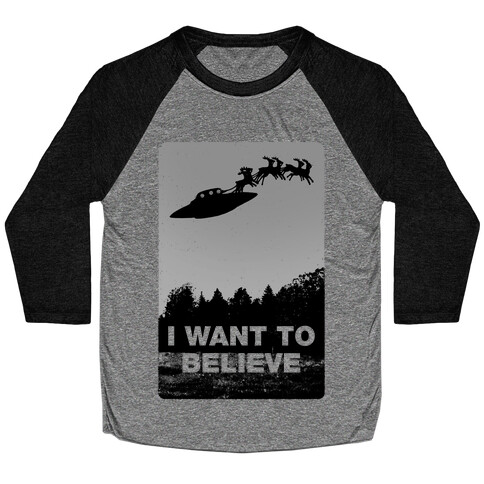 I Want To Believe Baseball Tee