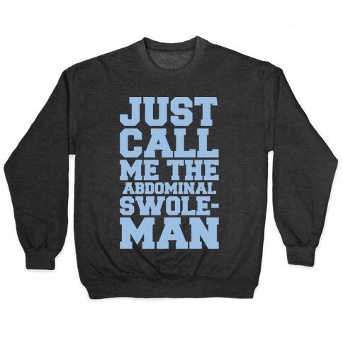 Just Call Me The Abdominal Swoleman Parody White Print Pullover