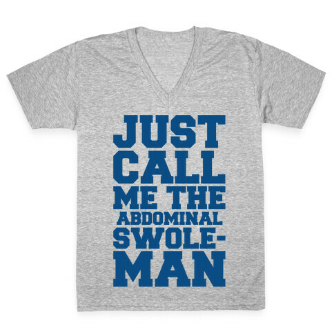 Just Call Me The Abdominal Swoleman Parody V-Neck Tee Shirt