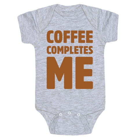 Coffee Completes Me White Print Baby One-Piece