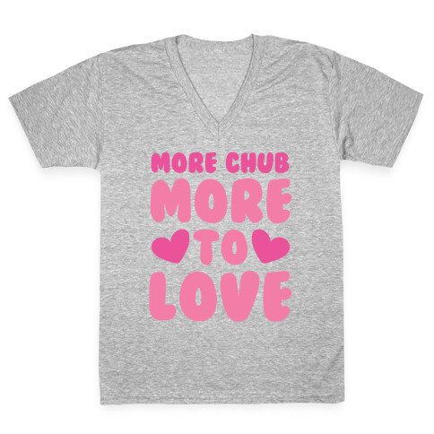 More Chub, More to Love V-Neck Tee Shirt