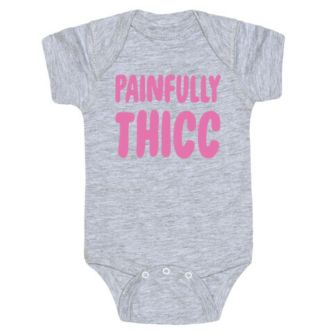 Painfully Thicc Baby One-Piece