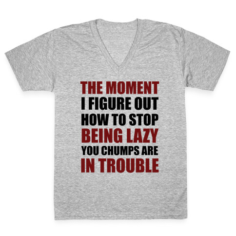 You Chumps Are In Trouble V-Neck Tee Shirt