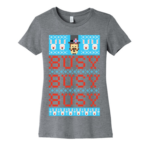 Busy Busy Busy Frosty Ugly Sweater Womens T-Shirt