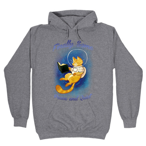 Finally, Some Peace and Quiet Hooded Sweatshirt