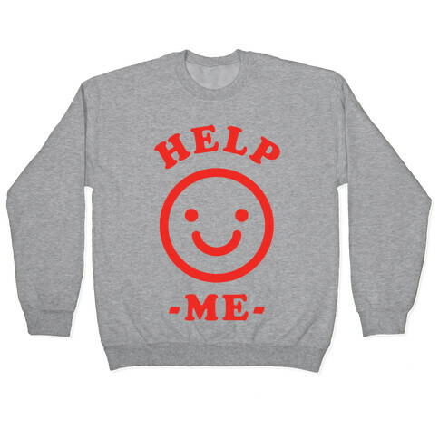 Help Me Smily Face Pullover