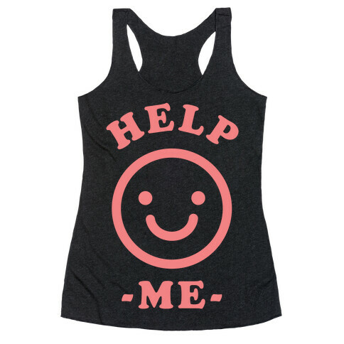 Help Me Smily Face Racerback Tank Top