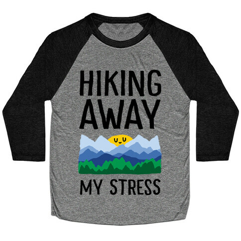 Hiking Away My Stress Baseball Tee