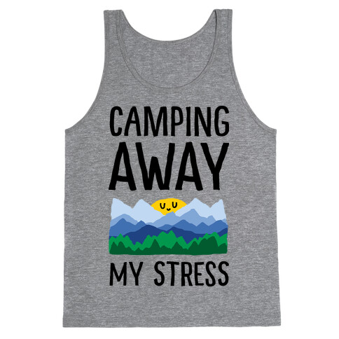 Camping Away My Stress Tank Top