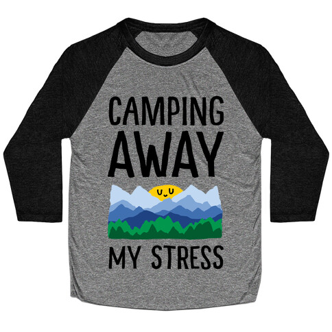 Camping Away My Stress Baseball Tee