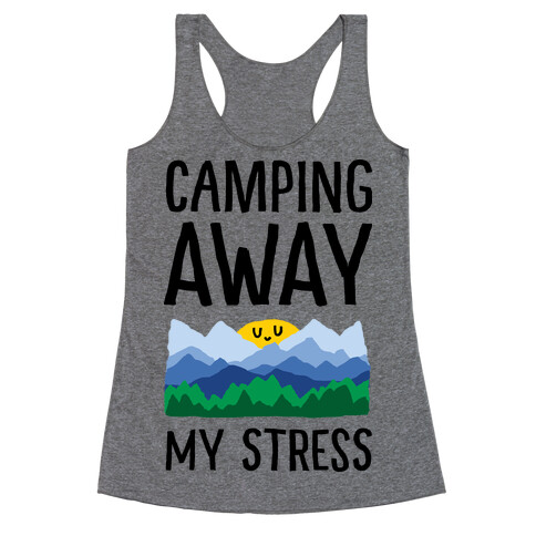 Camping Away My Stress Racerback Tank Top